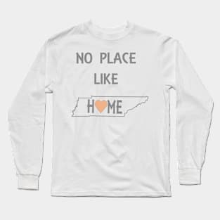 NO PLACE LIKE HOME TN Long Sleeve T-Shirt